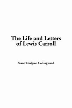 Hardcover The Life and Letters of Lewis Carroll Book