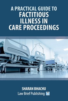 Paperback A Practical Guide to Factitious Illness in Care Proceedings Book