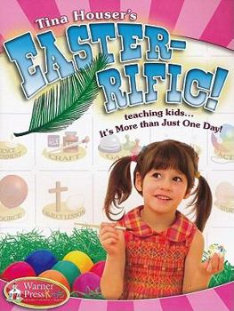Paperback Easter-Ific: Teaching Kids...It's More Than Just One Day! Book
