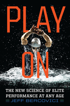 Paperback Play on: The New Science of Elite Performance at Any Age Book