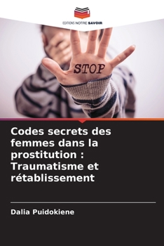 Paperback Codes secrets des femmes dans la prostitution: Traumatisme et rétablissement [French] Book