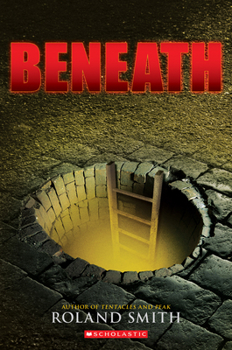 Beneath - Book #1 of the Beneath