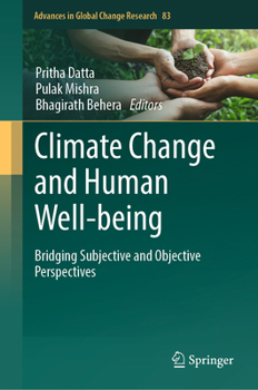 Hardcover Climate Change and Human Well-Being: Bridging Subjective and Objective Perspectives Book
