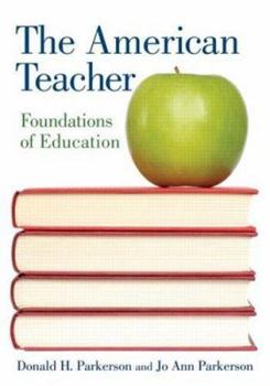 Paperback The American Teacher: Foundations of Education Book