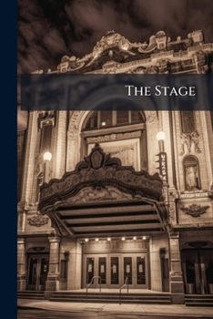Paperback The Stage: A Theatrical Paper Book
