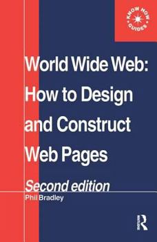 Paperback World Wide Web: How to design and Construct Web Pages Book