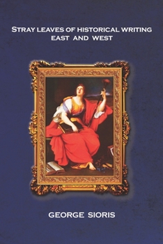 Paperback Stray Leaves of Historical writing: East and West Book