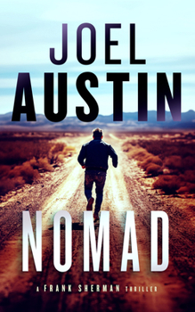 Nomad: A Military Thriller Where the Desert Heat Isn't the Only Killer (Frank Sherman Thrillers)