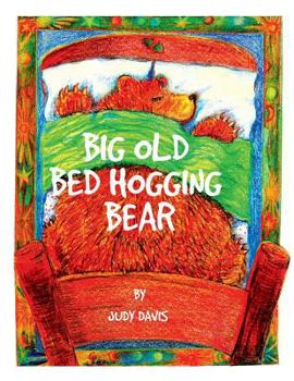 Paperback Big Old Bed Hogging Bear Book