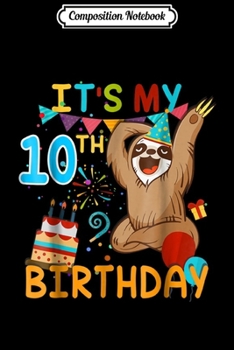 Paperback Composition Notebook: Sloth 10th Birthday Gift 10 Years Old Christmas Funny Journal/Notebook Blank Lined Ruled 6x9 100 Pages Book