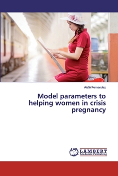 Paperback Model parameters to helping women in crisis pregnancy Book