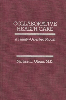 Hardcover Collaborative Health Care: A Family-Oriented Model Book