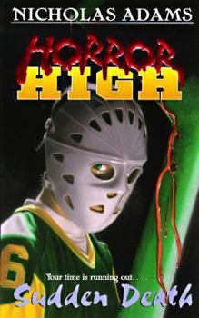 Sudden Death (Horror High, #6) - Book #6 of the Horror High
