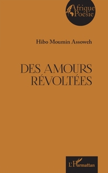 Paperback Des amours révoltés [French] Book