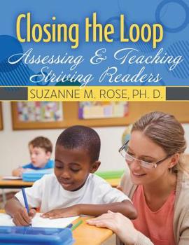 Paperback Closing the Loop: Assessing & Teaching Striving Readers Book