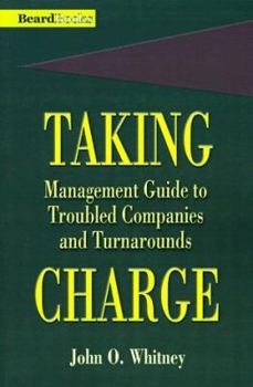 Paperback Taking Charge: Management Guide to Troubled Companies and Turnarounds Book
