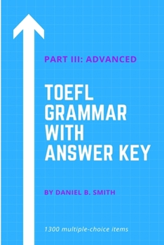 Paperback TOEFL Grammar with Answer Key Part III: Advanced Book