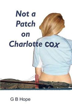 Paperback Not a Patch on Charlotte Cox Book