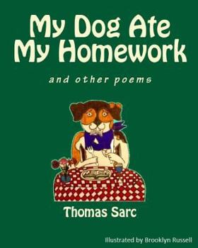 Paperback My Dog Ate My Homework...and other poems Book