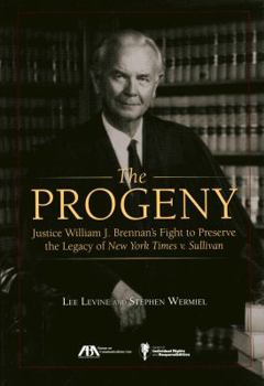 Hardcover The Progeny: Justice William J. Brennan's Fight to Preserve the Legacy of New York Times V. Sullivan Book