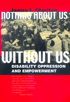 Paperback Nothing about Us Without Us: Disability Oppression and Empowerment Book