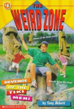 Revenge Of The Tiki Men! (The Weird Zone) - Book #8 of the Weird Zone