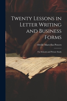 Paperback Twenty Lessons in Letter Writing and Business Forms: For Schools and Private Study Book
