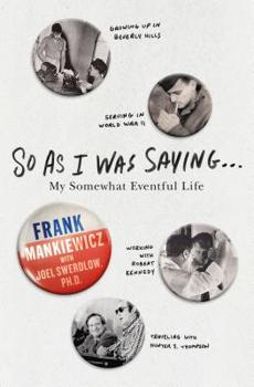 Hardcover So as I Was Saying . . .: My Somewhat Eventful Life Book