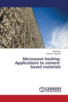 Paperback Microwave Heating: Applications to Cement-Based Materials Book
