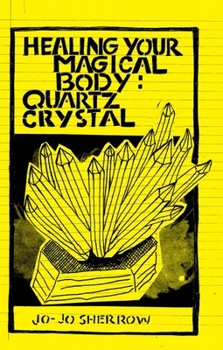 Paperback Healing Your Magical Body: Quartz Crystal Book