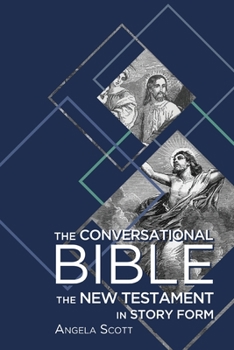 Paperback The Conversational Bible: The New Testament in Story Form Book