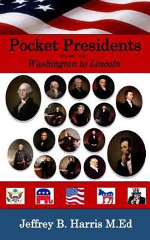 Paperback Pocket Presidents: Fast Facts from Washington to Lincoln Book