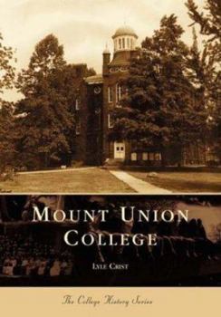 Mount Union College (OH) (College History Series) - Book  of the Campus History
