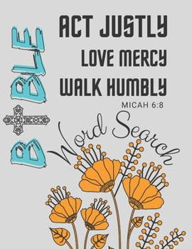 Act Justly Love Mercy Walk Humbly MICAH 6:8 Bible Word Search: Word Search Book For Adults, Fun Indoor and Outdoor Bible Games for Adults