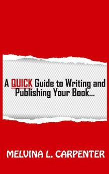 Paperback A Quick Guide to Writing and Publishing Your Book