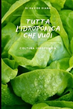 Paperback Tutta l'idroponica che vuoi. [Italian] Book