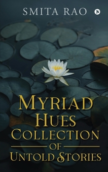 Paperback Myriad Hues Collection of Untold Stories Book