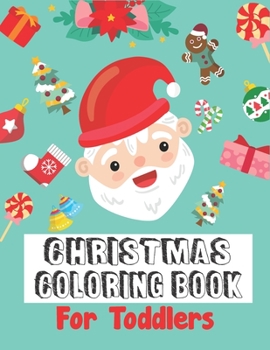 Paperback Christmas Coloring Book For Toddlers Book
