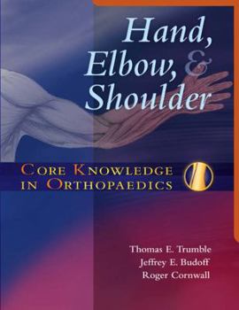 Hardcover Core Knowledge in Orthopaedics: Hand, Elbow, and Shoulder Book