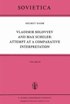 Hardcover Vladimir Solovyev and Max Scheler: Attempt at a Comparative Interpretation: A Contribution to the History of Phenomenology Book