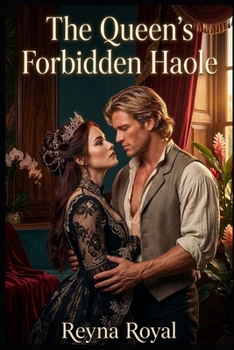 The Queen's Forbidden Haole