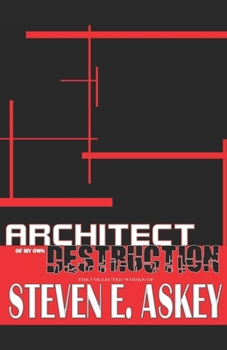 Paperback Architect of My Own Destruction: The Collected Works of Book