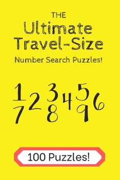 Paperback The Ultimate Travel-Size Number Searches Puzzles.: 100 Puzzles to keep your brain active. [Large Print] Book