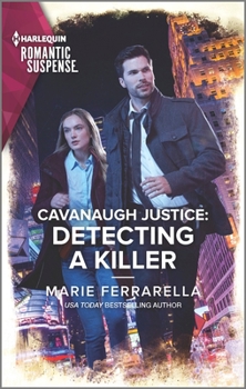Cavanaugh Justice: Detecting a Killer - Book #45 of the Cavanaugh Justice
