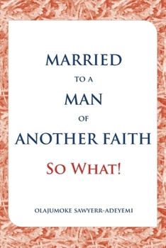 Paperback Married to a Man of Another Faith; So What! Book