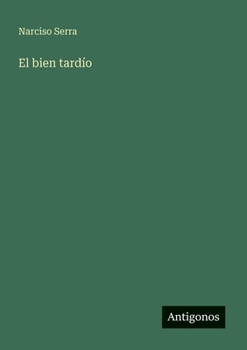 Paperback El bien tardío [Spanish] Book