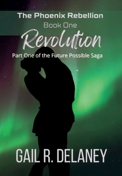 Revolution - Book #1 of the Phoenix Rebellion