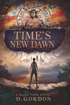 Time's New Dawn: A Dark Time Novel