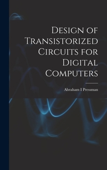 Hardcover Design of Transistorized Circuits for Digital Computers Book