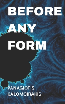 Paperback Before Any Form: The rhythm has already entered Book